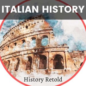 Italian History, History Retold