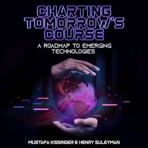 Charting Tomorrows Course, Mustafa Kissinger