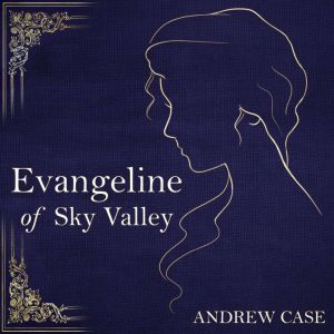 Evangeline of Sky Valley