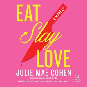 Eat, Slay, Love, Julie Mae Cohen