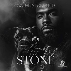 Heart of Stone, Laquana Brumfield