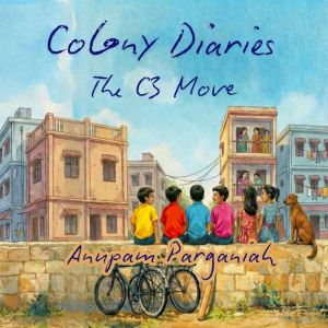 Colony Diaries, Anupam Parganiah