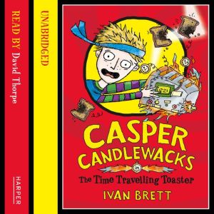 Casper Candlewacks in the Time Travel..., Ivan Brett