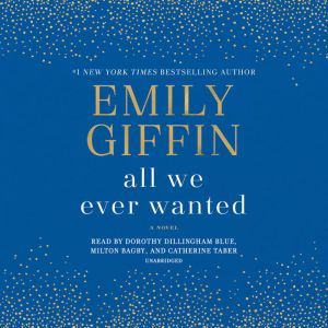 All We Ever Wanted, Emily Giffin