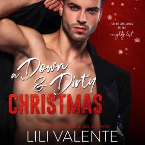 A Down and Dirty Christmas, Lili Valente