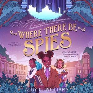 Where There Be Spies, Alby C. Williams