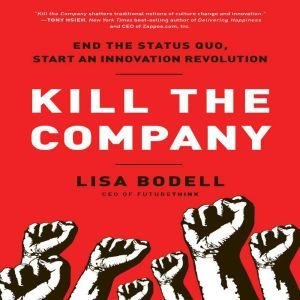 Kill The Company, Lisa Bodell