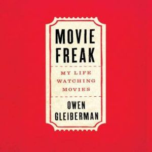 Movie Freak, Owen Gleiberman