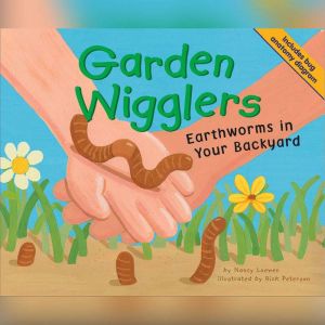 Garden Wigglers, Nancy Loewen
