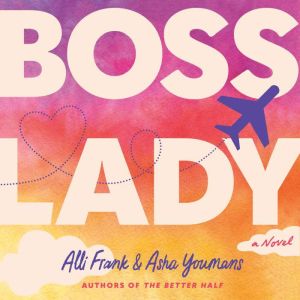 Boss Lady: A Novel
