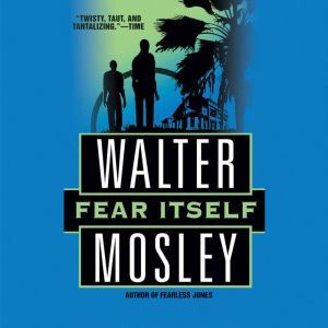 Fear Itself, Walter Mosley