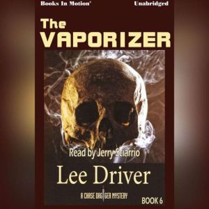 The Vaporizer , Lee Driver