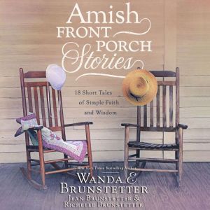 Amish Front Porch Stories, Wanda E Brunstetter