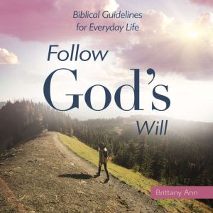 Follow Gods Will, Brittany Ann