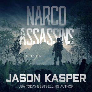Narco Assassins, Jason Kasper
