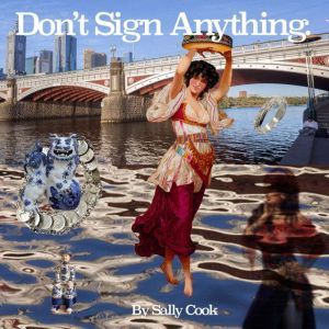Dont Sign Anything, Sally Cook