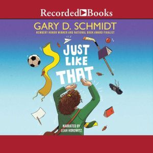 Just Like That, Gary D. Schmidt