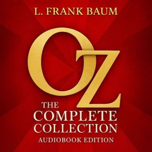 OZ The Complete Collection, L. Frank Baum