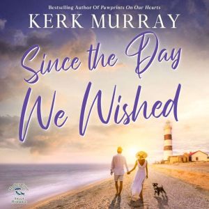 Since the Day We Wished