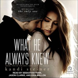 What He Always Knew, Kandi Steiner