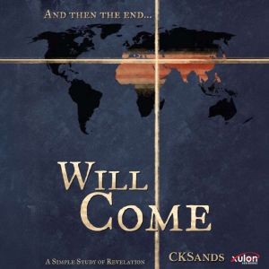 And then the end... Will Come, CK Sands