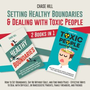 Setting Healthy Boundaries Dealing ..., Chase Hill