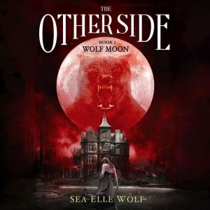 The Other Side: Wolf Moon