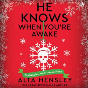 He Knows When Youre Awake: A Naughty or Nice Novel