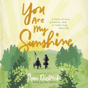 You Are My Sunshine, Sean Dietrich