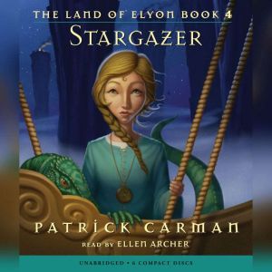The Land of Elyon Book 4 Stargazer, Patrick Carman