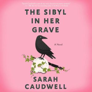 The Sibyl in Her Grave, Sarah Caudwell