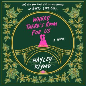 Where There's Room for Us: A Novel