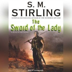 The Sword of the Lady, S. M. Stirling