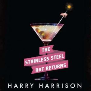 The Stainless Steel Rat Returns, Harry Harrison