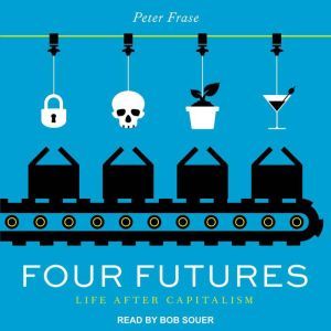Four Futures, Peter Frase