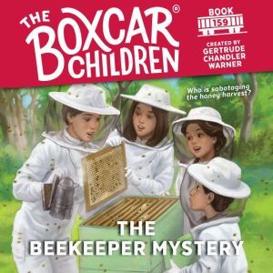The Beekeeper Mystery, Gertrude Chandler Warner