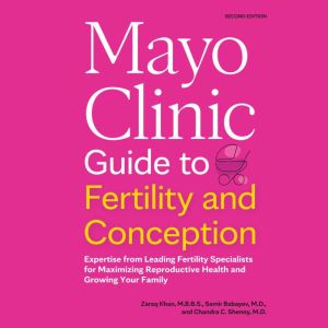 Mayo Clinic Guide to Fertility and Co..., Zaraq Khan, M.B.B.S.