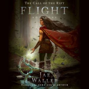 The Call of the Rift: Flight, Jae Waller