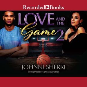 Love and the Game 2, Johnni Sherri