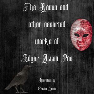 The Raven and Other Assorted Works of..., Edgar Allen Poe