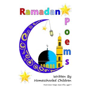 Ramadan Poems Written by Homeschooled Children