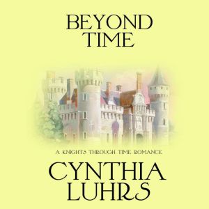 Beyond Time, Cynthia Luhrs