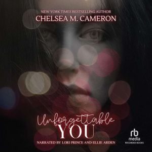 Unforgettable You, Chelsea M. Cameron