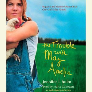 The Trouble with May Amelia, Jennifer L. Holm