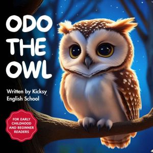 Odo the Owl, Kicksy English School