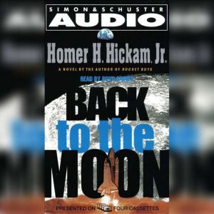 Back to the Moon, Homer Hickam