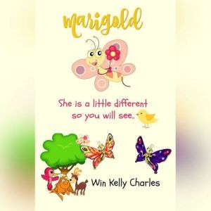 Marigold Learns To Fly, Win Kelly Charles