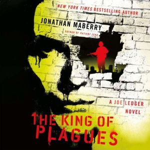 The King of Plagues: A Joe Ledger Novel