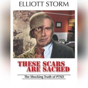 These Scars Are Sacred, Elliott Storm