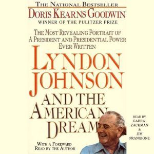 Lyndon Johnson and the American Dream..., Doris Kearns Goodwin